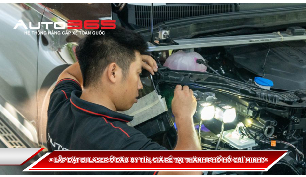 LẮP ĐẶT BI LASER Ở ĐÂU UY TÍN, GIÁ RẺ TẠI THÀNH PHỐ HỒ CHÍ MINH